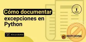 Cómo documentar excepciones en Python