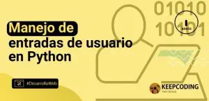 Manejo de entradas de usuario en Python