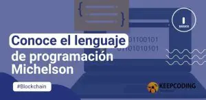 Conoce el lenguaje de programación Michelson
