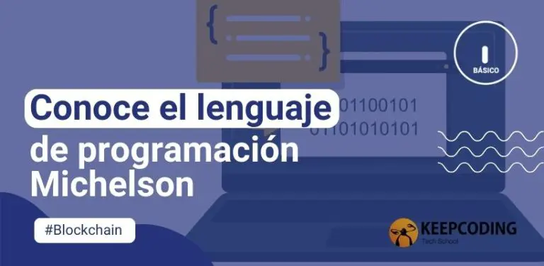 Conoce el lenguaje de programación Michelson