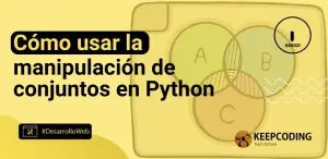 Cómo usar la manipulación de conjuntos en Python