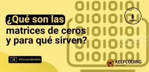¿Qué son las matrices cero y para qué sirven?