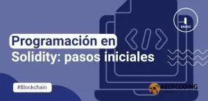 Programación en Solidity: pasos iniciales