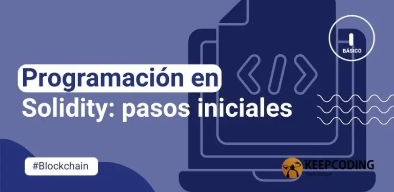 Programación en Solidity: pasos iniciales