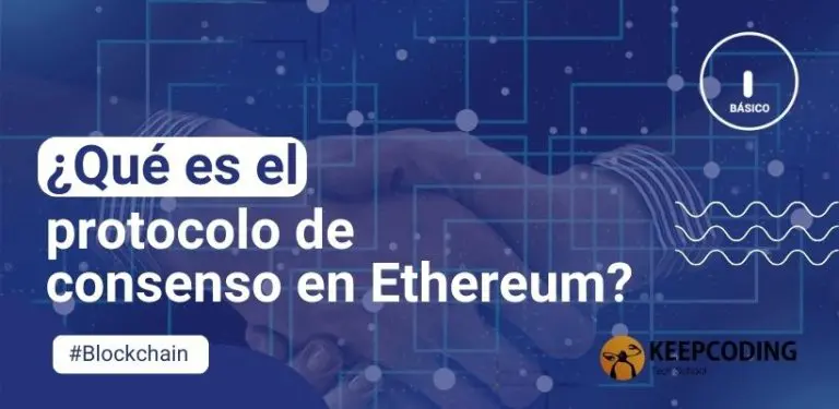 ¿Qué es el protocolo de consenso en Ethereum?