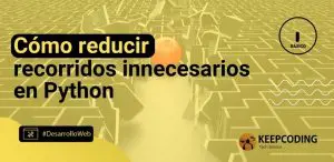Cómo reducir recorridos innecesarios en Python