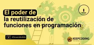 El poder de la reutilización de funciones en programación