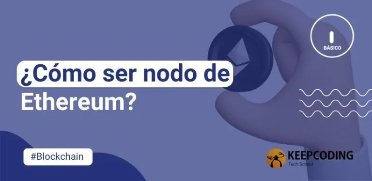 ¿Cómo ser nodo de Ethereum?