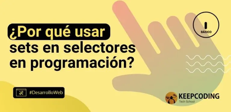 ¿Por qué usar sets en selectores en programación?