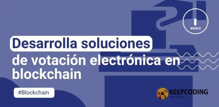 Desarrolla soluciones de votación electrónica en blockchain