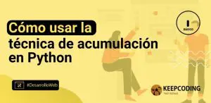 Cómo usar la técnica de acumulación en Python