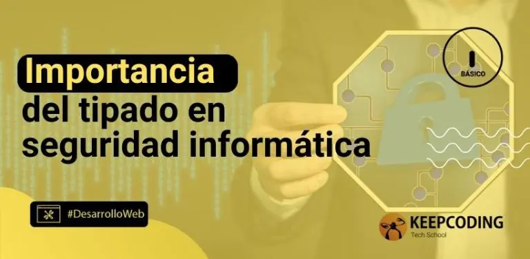 Importancia del tipado en seguridad informática