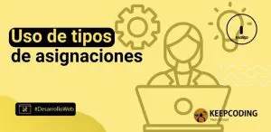 Uso de tipos de asignaciones