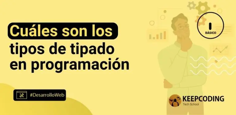 Cuáles son los tipos de tipado en programación