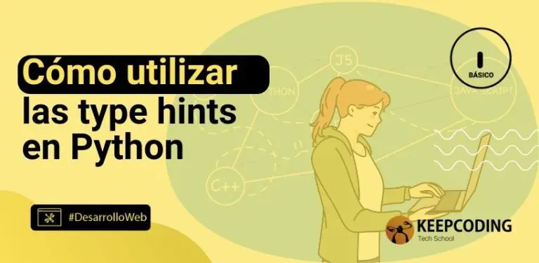 Cómo utilizar las type hints en Python