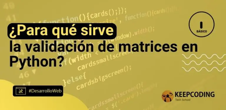 ¿Para qué sirve la validación de matrices en Python?