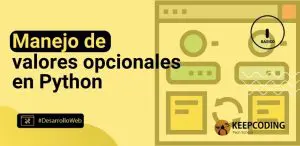Manejo de valores opcionales en Python