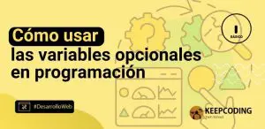 Cómo usar las variables opcionales en programación