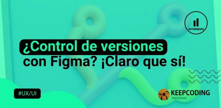 ¿Control de versiones con Figma ¡Claro que sí!