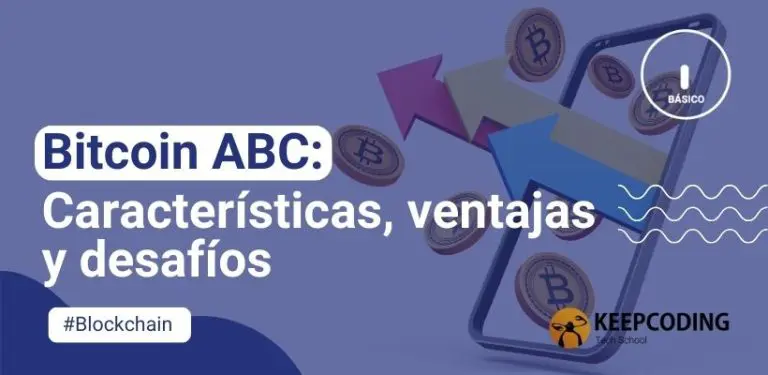 Bitcoin ABC: Características, ventajas y desafíos