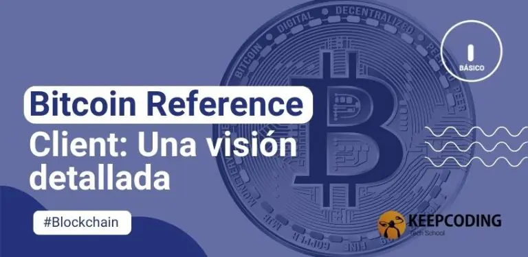 Bitcoin Reference Client: Una visión detallada