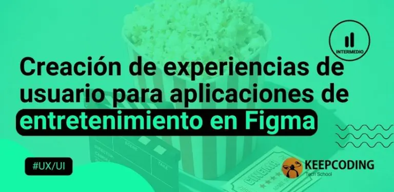 Creación de experiencias de usuario para aplicaciones de entretenimiento en Figma