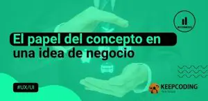 El papel del concepto en una idea de negocio