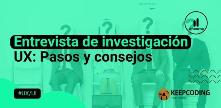 Entrevista de investigación UX Pasos y consejos