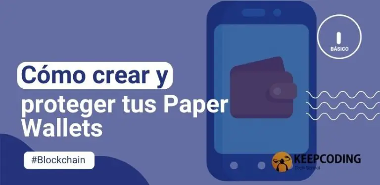 Cómo crear y proteger tus Paper Wallets