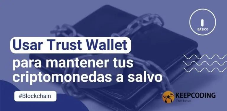 Usar Trust Wallet para mantener tus criptomonedas a salvo