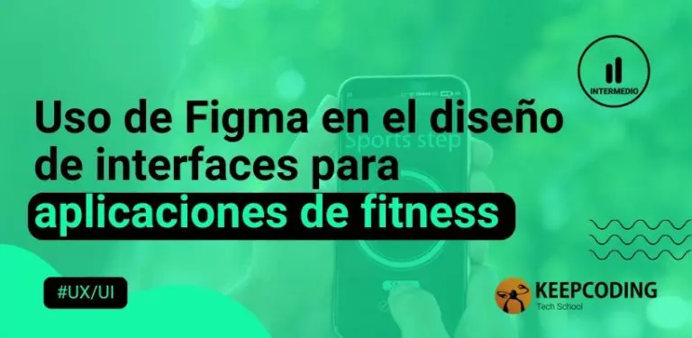 Uso de Figma en el diseño de interfaces para aplicaciones de fitness