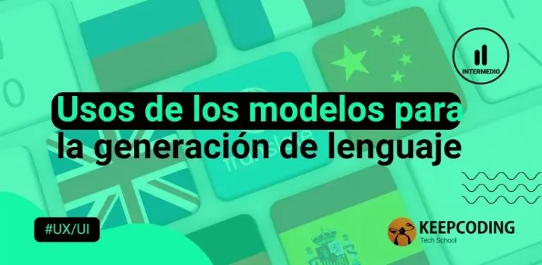 Usos de los modelos para la generación de lenguaje
