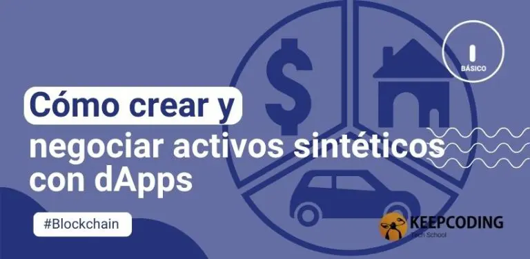 Cómo crear y negociar activos sintéticos con dApps