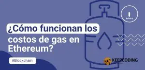¿Cómo funcionan los costos de gas en Ethereum?