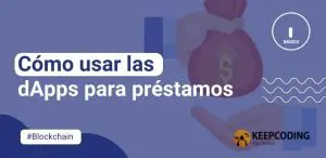 Cómo usar las dApps para préstamos