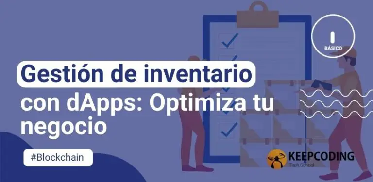 Gestión de inventario con dApps: Optimiza tu negocio