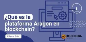 ¿Qué es la plataforma Aragon en blockchain?
