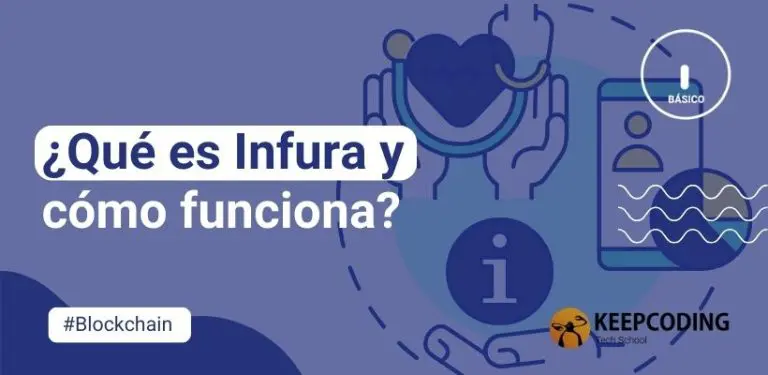¿Qué es Infura y cómo funciona?