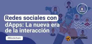 Redes sociales con dApps: La nueva era de la interacción