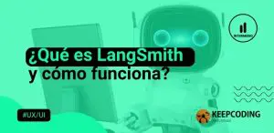 ¿Qué es LangSmith y cómo funciona