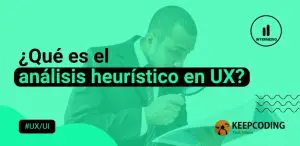 Qué es el análisis heurístico en UX