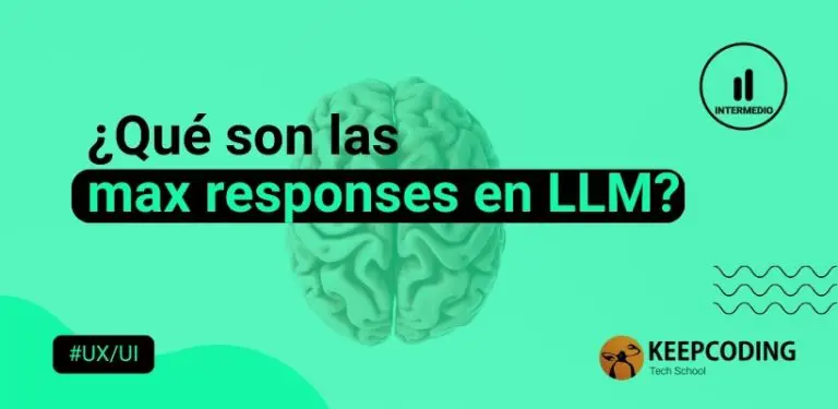 Qué son las max responses en LLM