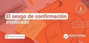 El sesgo de confirmación explicado