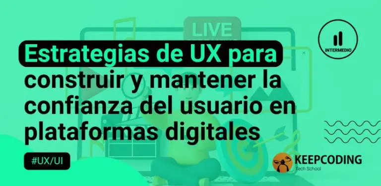 Estrategias de UX para construir y mantener la confianza del usuario en plataformas digitales