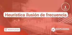 Heurística ilusión de frecuencia