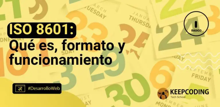 ISO 8601: Qué es, formato y funcionamiento