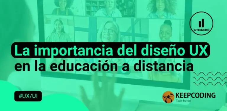 La importancia del diseño UX en la educación a distancia