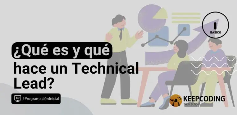 ¿Qué es y qué hace un Technical Lead?