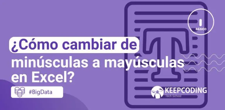 ¿Cómo cambiar de minúsculas a mayúsculas en Excel?