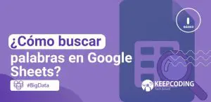 ¿Cómo buscar palabras en Google Sheets?